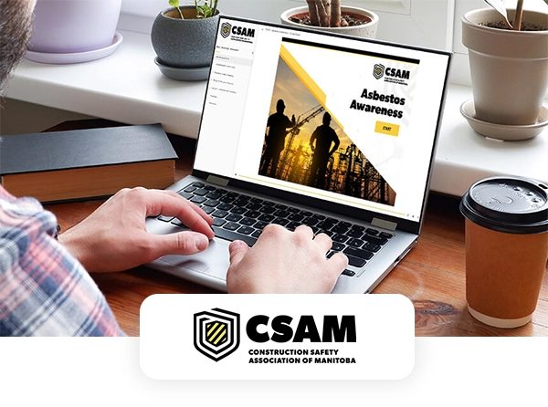 Construction Safety Association of Manitoba (CSAM) logo over a photo of an Asbestos Awareness course on a laptop.